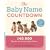 The Baby Name Countdown: 140,000 Popular and Unusual Baby Names
