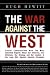 The War Against the West: Crucial Conversations with the Most Informed Experts About ...