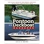 The Pontoon and Deckboat Handbook: How to Buy, Maintain, Operate, and Enjoy the Ultimate Family Boats