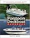 The Pontoon and Deckboat Handbook: How to Buy, Maintain, Operate, and Enjoy the Ultimate Family Boats