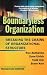 The Boundaryless Organization: Breaking the Chains of Organizational Structure (J-B US non-Franchise Leadership)
