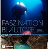 Faszination Blautopf: Vorsto� in unbekannte H�hlenwelten