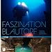 Faszination Blautopf: Vorsto� in unbekannte H�hlenwelten