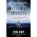 Nation of Secrets: The Threat to Democracy and the American Way of Life
