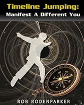 Click to Download Free Kindle Book -> Timeline Jumping: Manifest A Different You