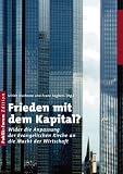 Produkt-Bild: Frieden mit dem Kapital?: Wider die Anpassung der evangelischen Kirche an die Macht der Wirtschaft