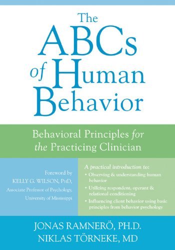 The ABCs of Human Behavior: Behavioral Principles for the Practicing Clinician by Dr. Niklas Torneke (7-Jul-2011) Paperback