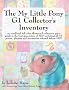 The My Little Pony G1 Collector's Inventory: an unofficial full color illustrated collector's price guide to the first generation of MLP including all ... and accessories released before 1997