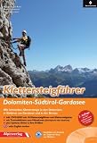 Produkt-Bild: Klettersteigf&uuml;hrer Dolomiten - S&uuml;dtirol ? Gardasee: Alle lohnenden Klettersteige in den Dolomiten, in S&uuml;dtirol, am Gardasee und in der Brenta - mit DVD-ROM