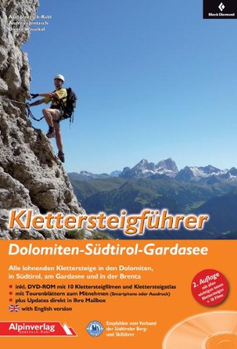 Produkt-Bild: Klettersteigf&uuml;hrer Dolomiten - S&uuml;dtirol ? Gardasee: Alle lohnenden Klettersteige in den Dolomiten, in S&uuml;dtirol, am Gardasee und in der Brenta - mit DVD-ROM