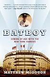 Bat Boy: My True Life Adventures Coming of Age with the New York Yankees