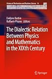 The dialectic relation between physics and mathematics in the XIXth century