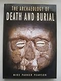 The archaeology of death and burial