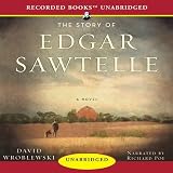 The Story of Edgar Sawtelle (Unabridged)