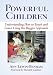 Search : Powerful Children: Understanding How to Teach and Learn Using the Reggio Approach (Early Childhood Education Series)