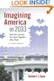 Imagining America in 2033: How the Country Put Itself Together after Bush