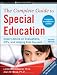 The Complete Guide to Special Education: Expert Advice on Evaluations, IEPs, and Helping Kids Succeed (Second Edition)