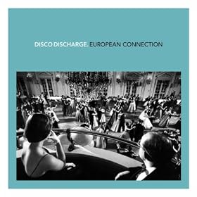 Disco Discharge - European Connection