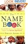 The Name Book: Over 10,000 Names - Their Meanings, Origins, and Spiritual Significance