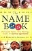 The Name Book: Over 10,000 Names - Their Meanings, Origins, and Spiritual Significance