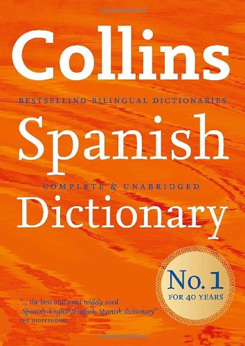 Collins Complete and Unabridged - Collins Spanish Dictionary 40th anniversary edition