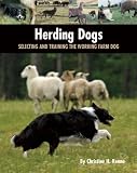 Herding Dogs: Selecting and Training the Working Farm Dog (Country Dog)
