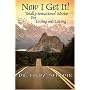 NOW I GET IT!  Totally Sensational Advice for Living and Loving