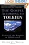 The Gospel According to Tolkien: Visions of the Kingdom in Middle-earth