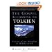 The Gospel According to Tolkien: Visions of the Kingdom in Middle-earth