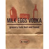Milk Eggs Vodka: Grocery Lists Lost and Found
