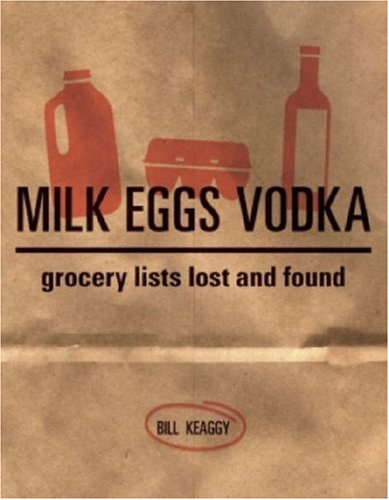 Milk Eggs Vodka: Grocery Lists Lost and Found