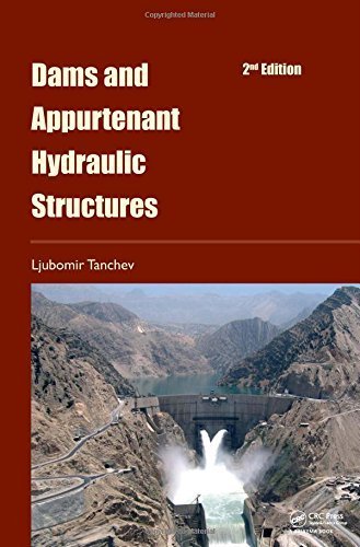 Dams and Appurtenant Hydraulic Structures, 2nd edition by Ljubomir Tanchev (2014-03-03)