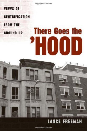There Goes the Hood: Views of Gentrification from the Ground Up by Freeman, Lance(July 28, 2006) Paperback