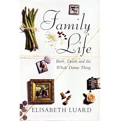 Family Life: Birth, Death and the Whole Damn Thing