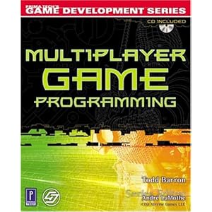 Multiplayer Game Programming  - Todd Barron 