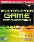 Multiplayer Game Programming w/CD (Prima Tech's Game Development)