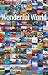 Wonderful World　～冒険家のように激しく、セレブのように優雅な旅～