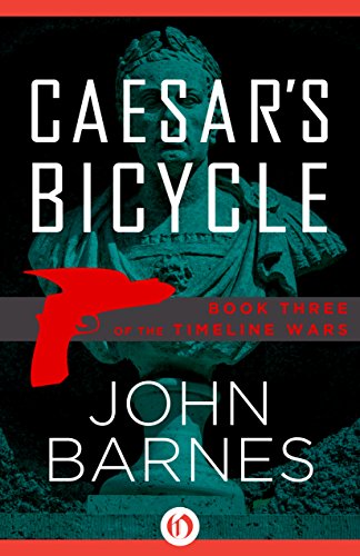 Caesar's Bicycle (The Timeline Wars Book 3)