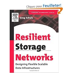 Resilient Storage Networking: Designing Flexible Scalable Data Infrastructures