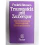 Traumgesicht und Zauberspur. M�rchenforschung, M�r&hellip von Frederik Hetmann