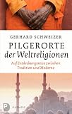 Produkt-Bild: Pilgerorte der Weltreligionen - Auf Entdeckungsreise zwischen Tradition und Moderne
