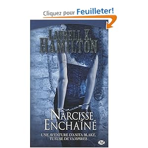 Anita Blake, tome 10 : Narcisse Enchaîné
