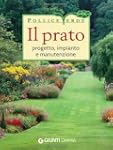 Il prato. Progetto, impianto e manute...
