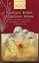 Ageless Body, Timeless Mind: A Practical Alternative To Growing Old