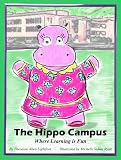 The Hippo Campus (A Children's Science Picture Book With Experiments and Activities)
