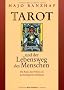 Tarot und der Lebensweg des Menschen: Die Reise des Helden als mythologischer Schl�ssel