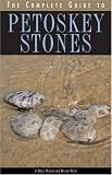 The Complete Guide to Petoskey Stones (Paperback)