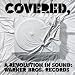 Covered, A Revolution In Sound:Warner Bros. Records