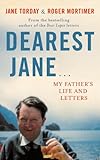 My dearest Jane .. : a father's life and letters