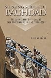 Surging South of Baghdad: The 3d Infantry Division and Task Force MARNE in Iraq, 2007-2008